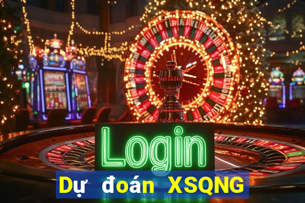 Dự đoán XSQNG ngày 12