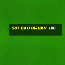 soi cau chuan 100