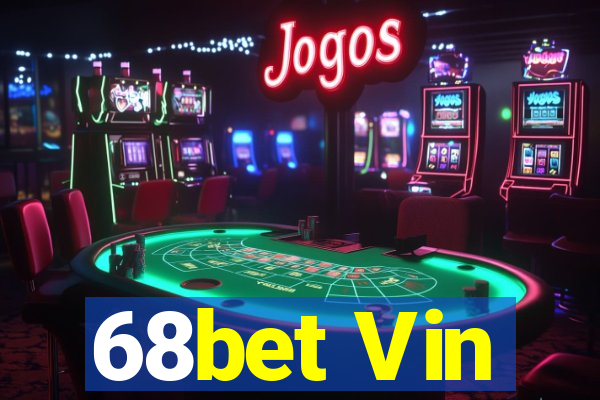 68bet Vin