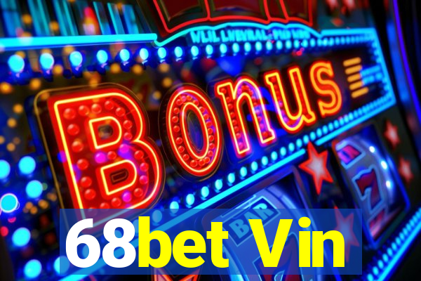 68bet Vin