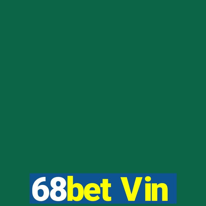 68bet Vin