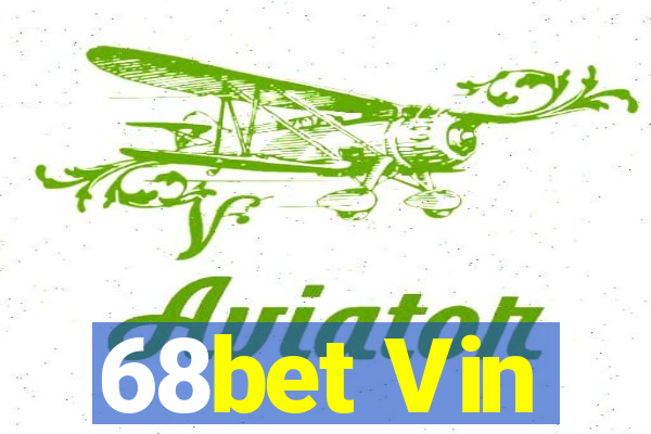 68bet Vin