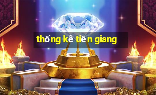 thống kê tiền giang