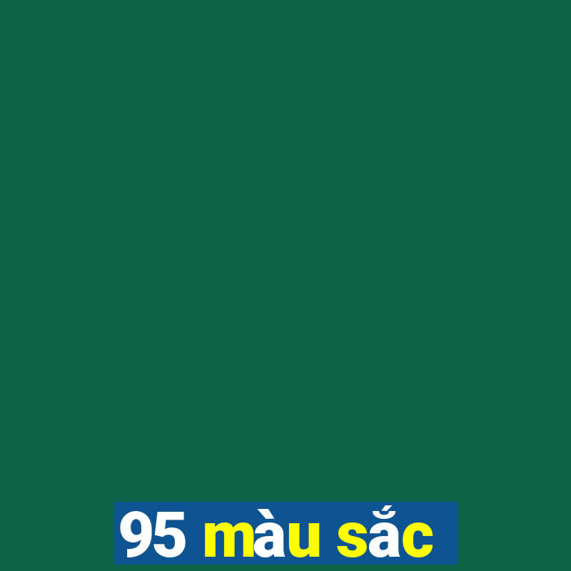 95 màu sắc