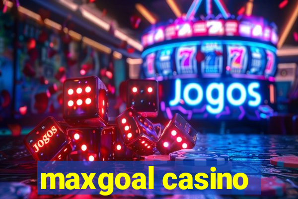 maxgoal casino