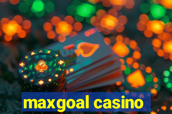 maxgoal casino