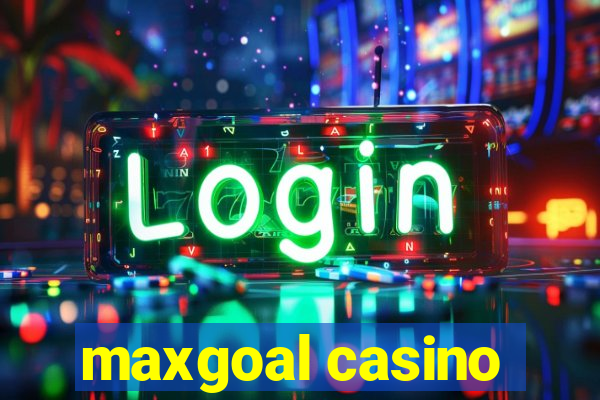 maxgoal casino