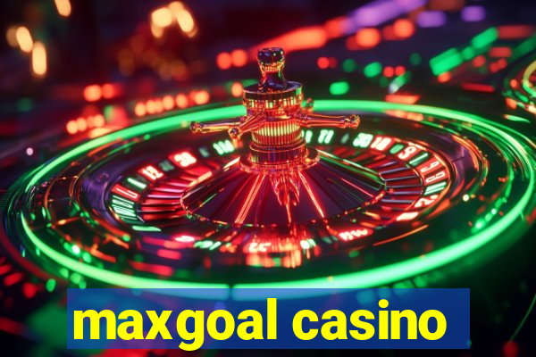 maxgoal casino