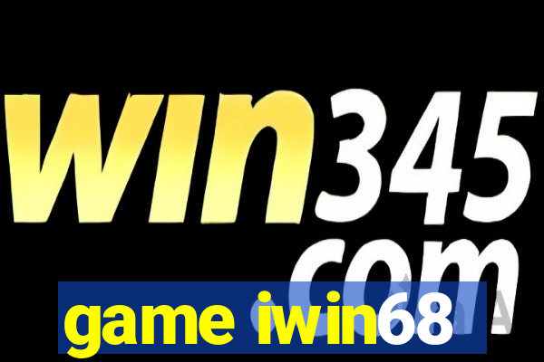 game iwin68