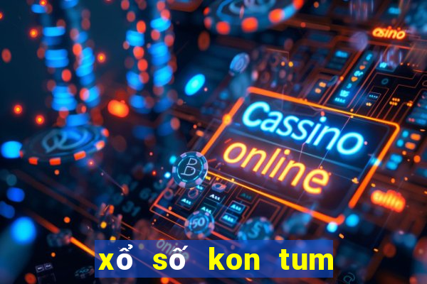 xổ số kon tum 04 02 24