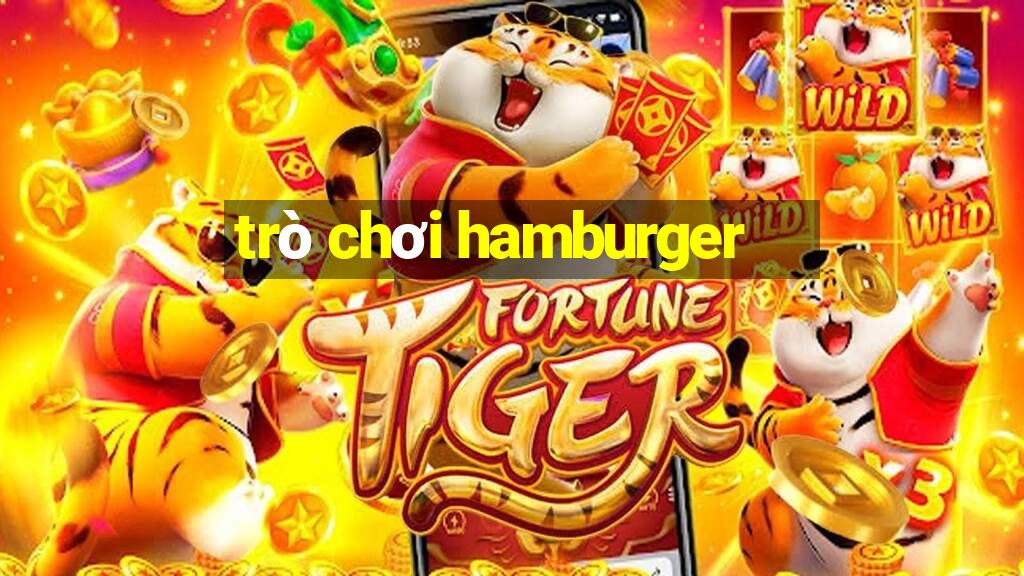 trò chơi hamburger