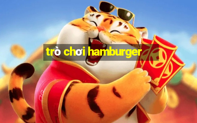 trò chơi hamburger