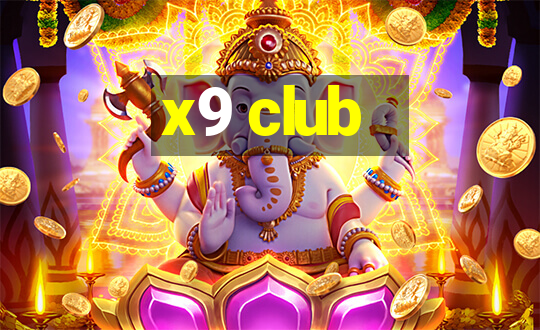 x9 club