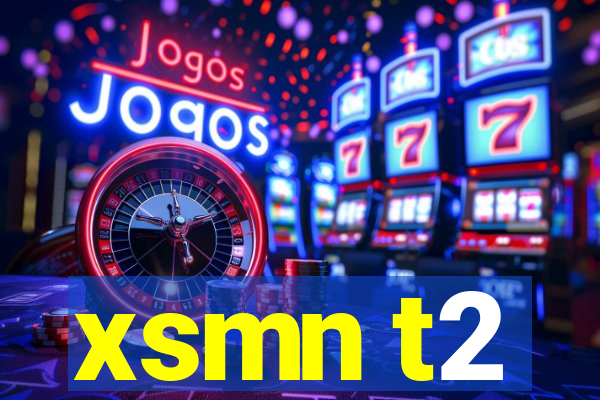 xsmn t2