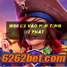 W88 Lối vào nền tảng đại phát