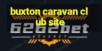 buxton caravan club site