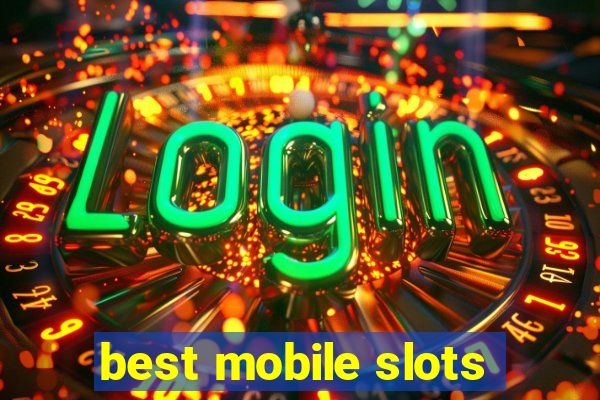 best mobile slots