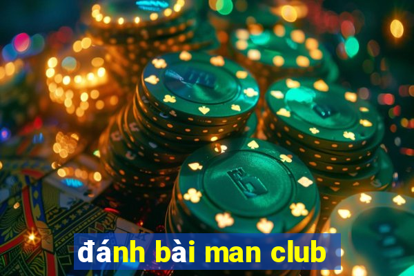 đánh bài man club