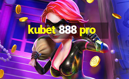 kubet 888 pro