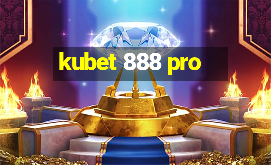 kubet 888 pro