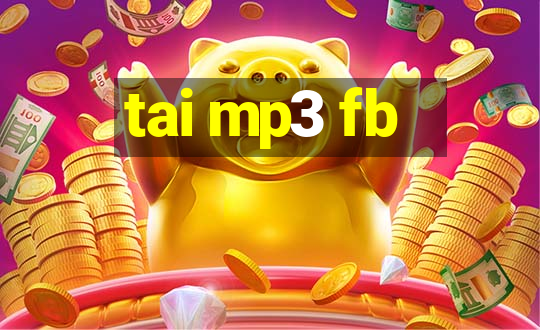 tai mp3 fb