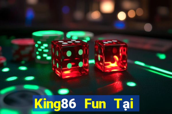 King86 Fun Tại Game Bài Đổi The