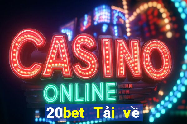 20bet Tải về Lotto xổ số