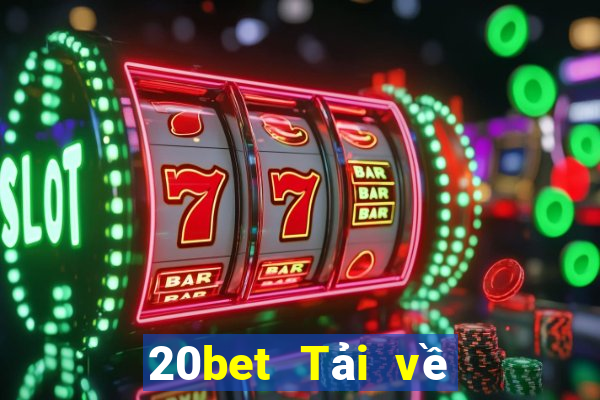 20bet Tải về Lotto xổ số