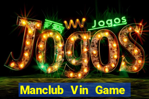 Manclub Vin Game Bài Xanh 9