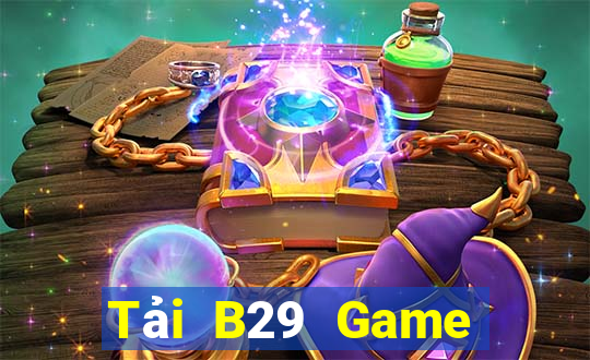 Tải B29 Game Bài 2021