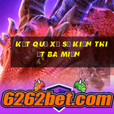 kết quả xổ số kiến thiết ba miền