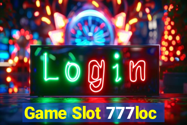 Game Slot 777loc