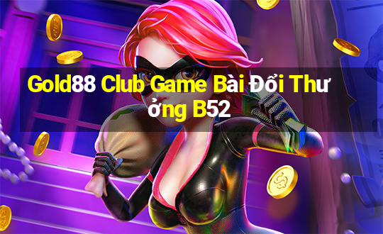 Gold88 Club Game Bài Đổi Thưởng B52