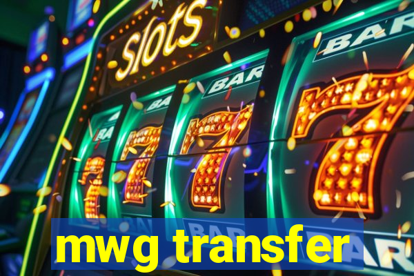 mwg transfer