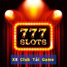 X8 Club Tải Game Bài Đổi Thưởng