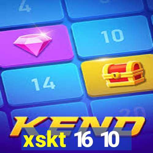 xskt 16 10