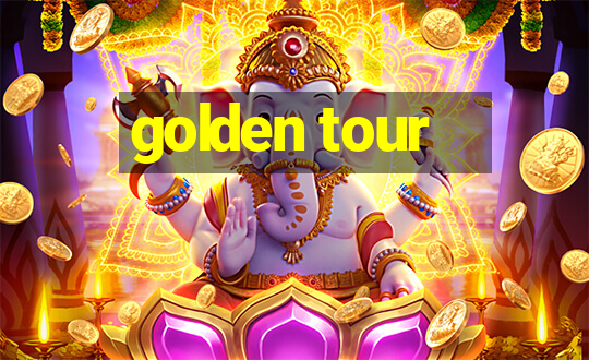 golden tour