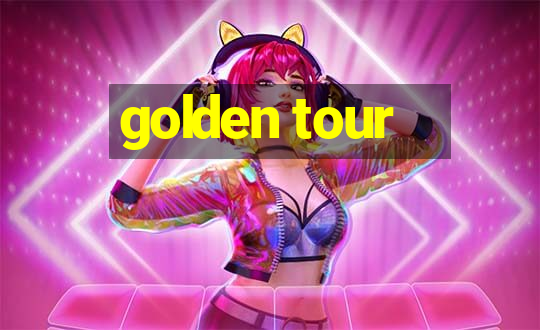 golden tour