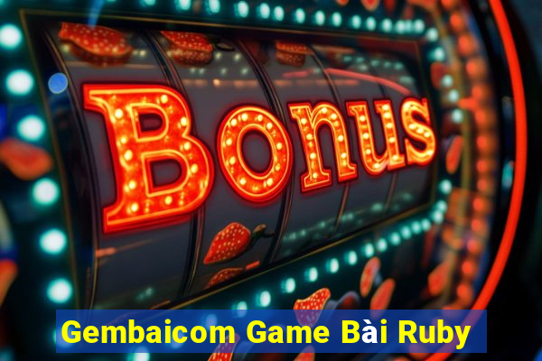 Gembaicom Game Bài Ruby