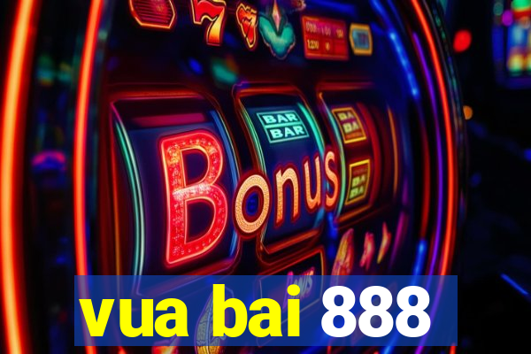 vua bai 888