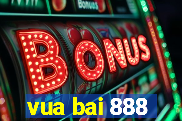 vua bai 888