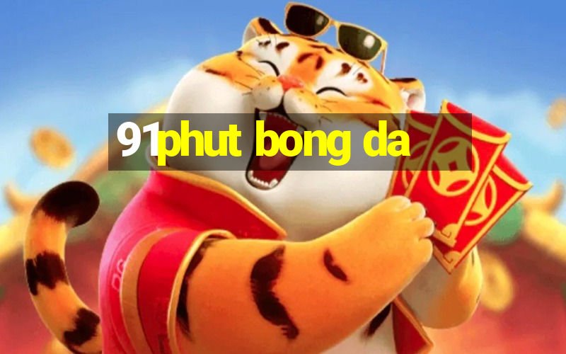 91phut bong da