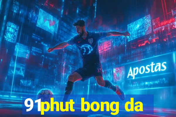 91phut bong da