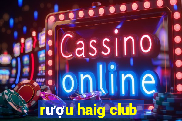 rượu haig club