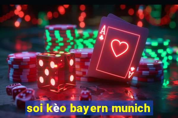 soi kèo bayern munich