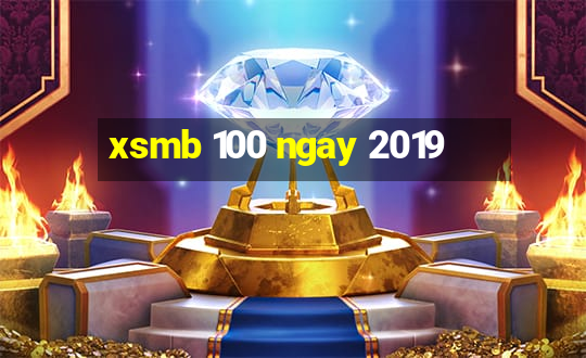 xsmb 100 ngay 2019