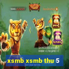 xsmb xsmb thu 5