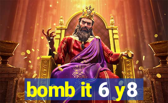 bomb it 6 y8