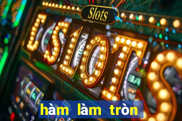 hàm làm tròn trong excel 2007