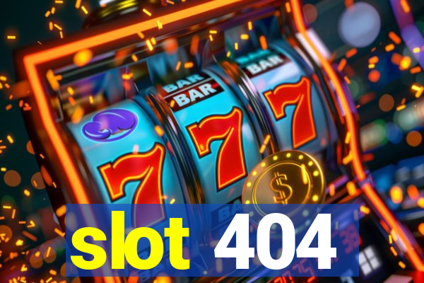 slot 404